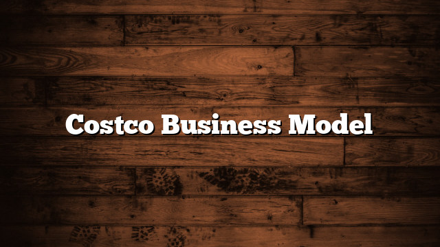 Costco Business Model