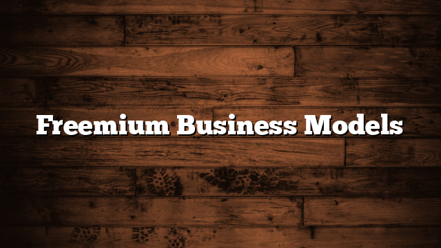 Freemium Business Models