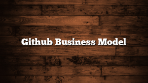 Github Business Model - ItsTimeForBusiness