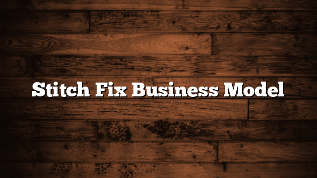 Stitch Fix Business Model