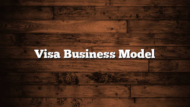 Visa Business Model