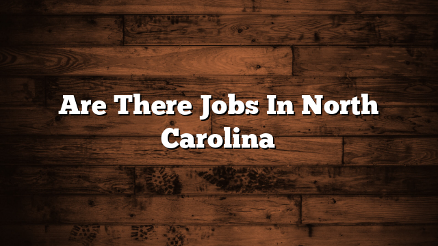 Are There Jobs In North Carolina