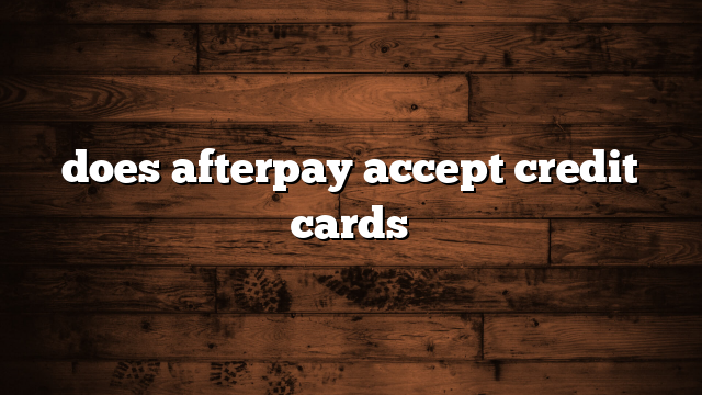 does afterpay accept credit cards