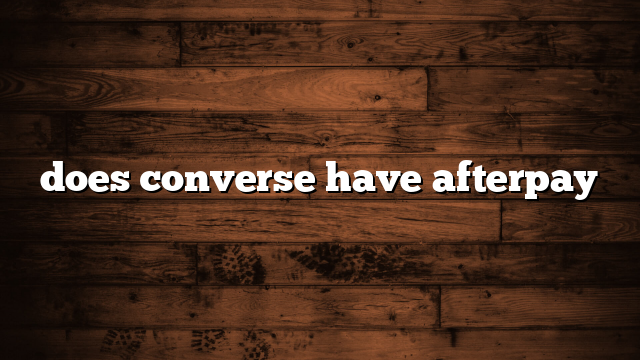 does converse have afterpay