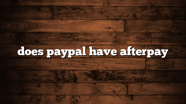 does paypal have afterpay